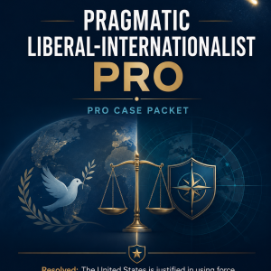 NSDA PFD Nationals Pragmatic Liberal-Internationalist Pro