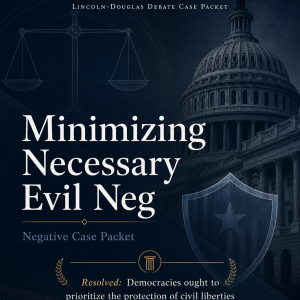 Nationals LD Minimizing Necessary Evil Neg