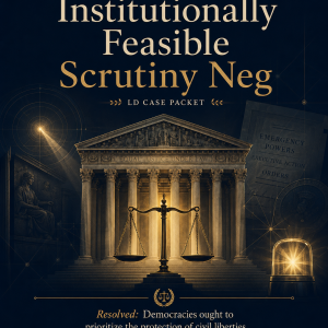 Nationals LD Institutionally Feasible Scrutiny Neg